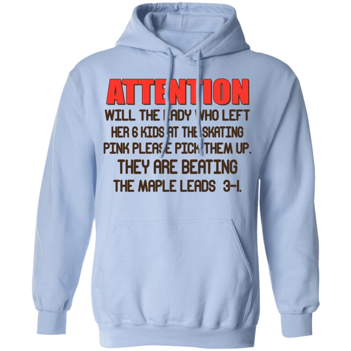 Attention Will The Lady Who Left Her 6 Kids At The Skating Shirt, Hoodie, Tank