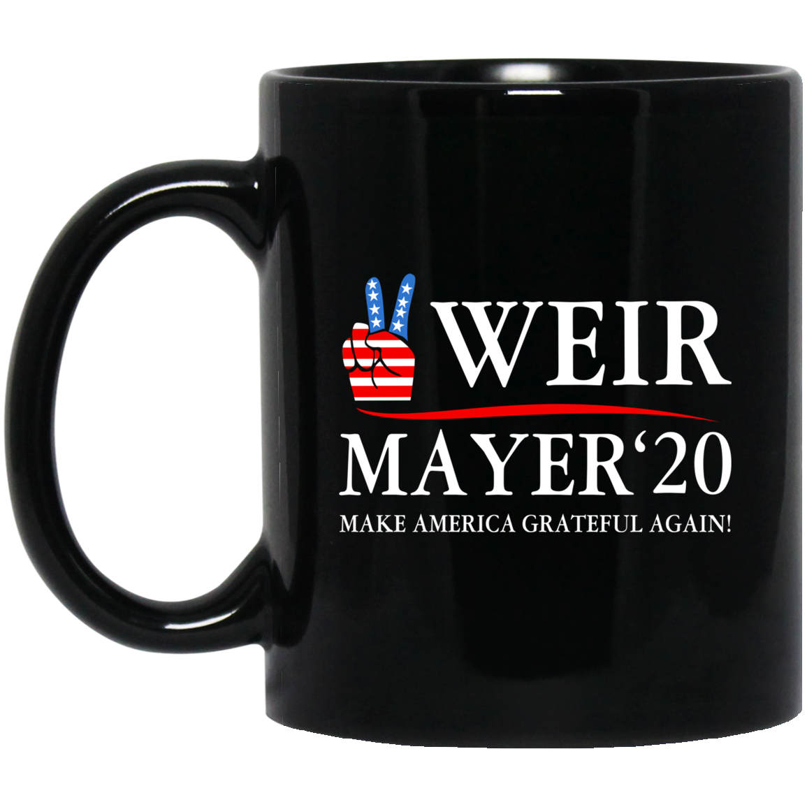 Weir Mayer 2020 Make America Grateful Again Mug
