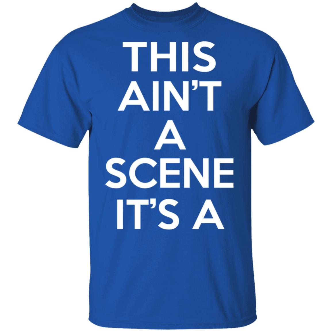 This Ain’t A Scene It’s A GAH DEH ARH REH Shirt, Hoodie, Tank