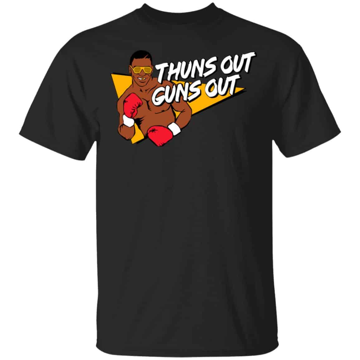 Mike Tyson Thuns Out Guns Out Shirt, Hoodie, Tank