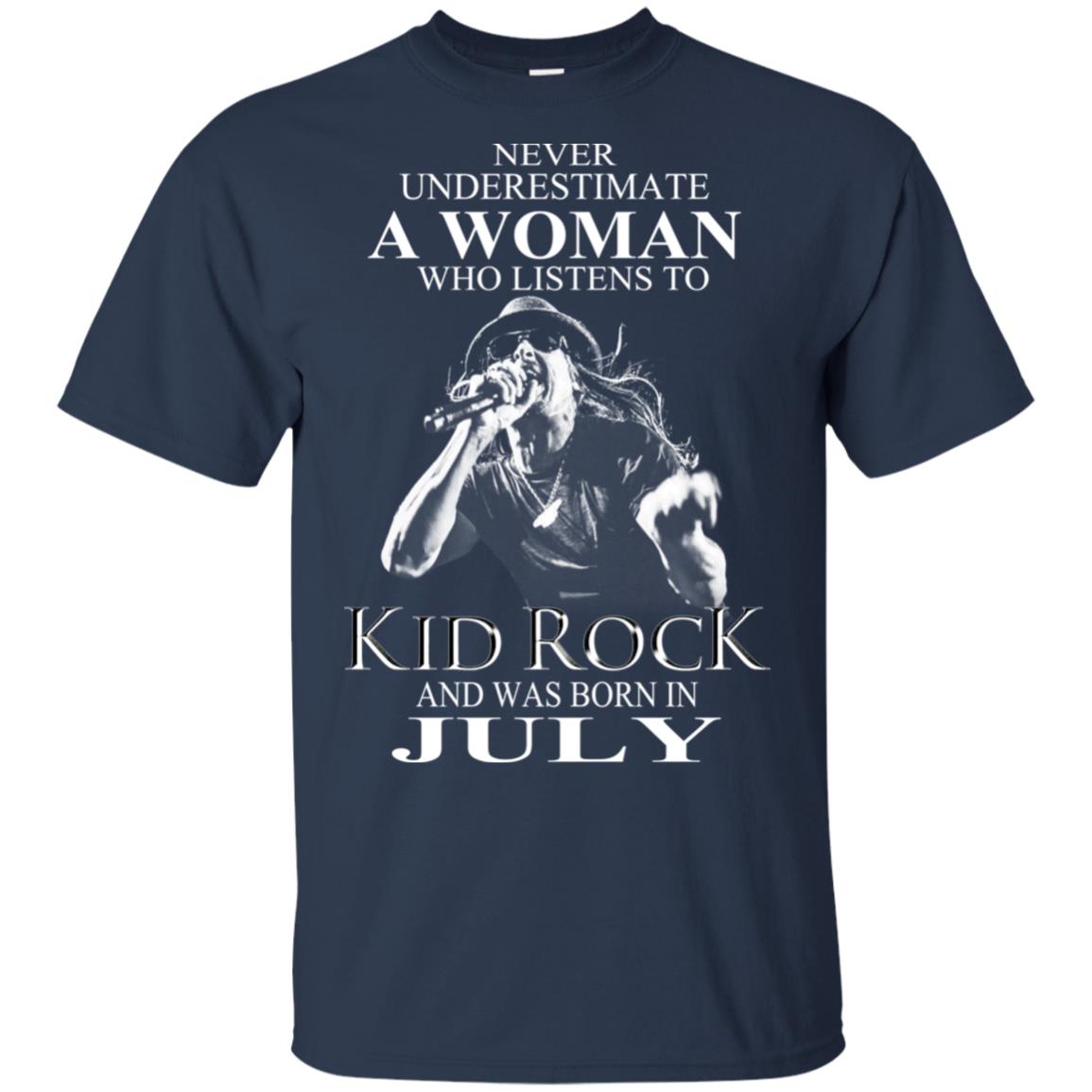 A Woman Who Listens To Kid Rock And Was Born In July T-Shirts, Hoodie, Tank