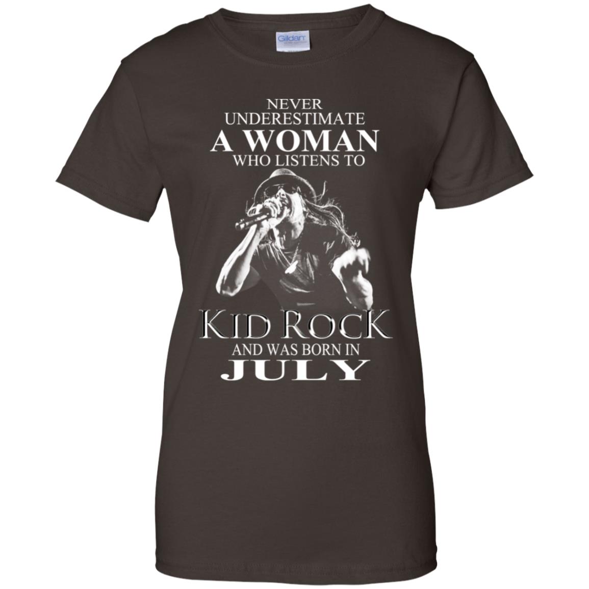 A Woman Who Listens To Kid Rock And Was Born In July T-Shirts, Hoodie, Tank