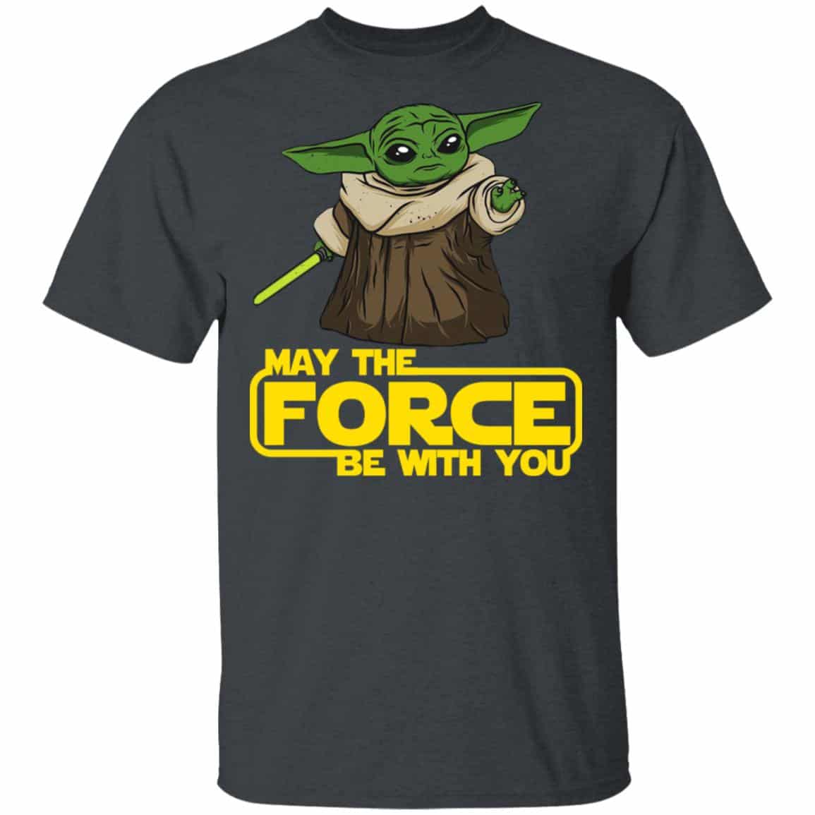 Baby Yoda May The Force Be With You Shirt, Hoodie, Tank