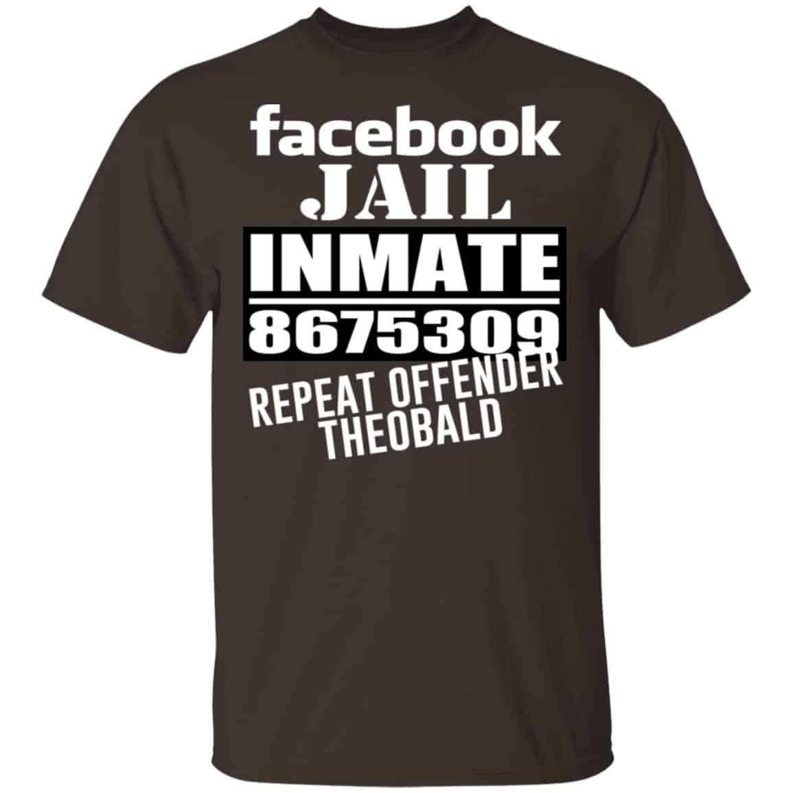 Facebook Jail Inmate 8675309 Repeat Offender Theobald Shirt, Hoodie, Tank