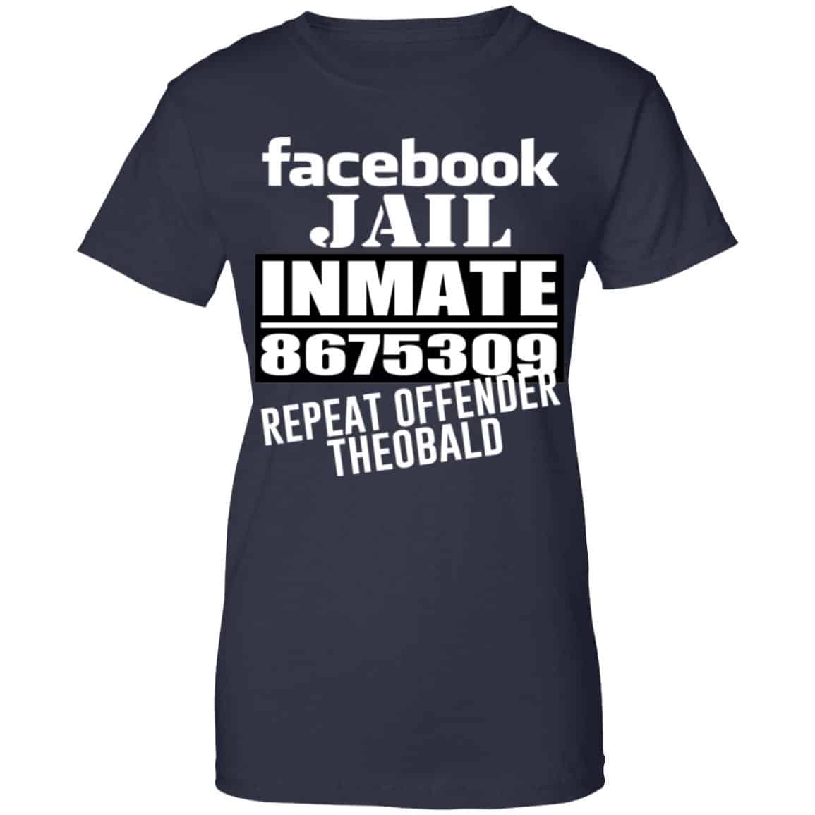 Facebook Jail Inmate 8675309 Repeat Offender Theobald Shirt, Hoodie, Tank