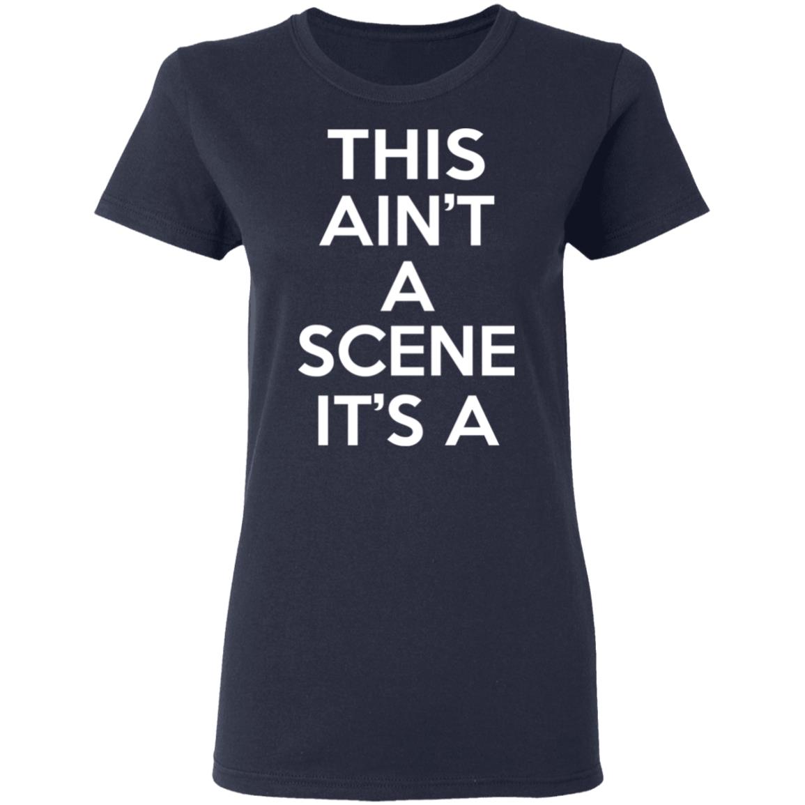 This Ain’t A Scene It’s A GAH DEH ARH REH Shirt, Hoodie, Tank