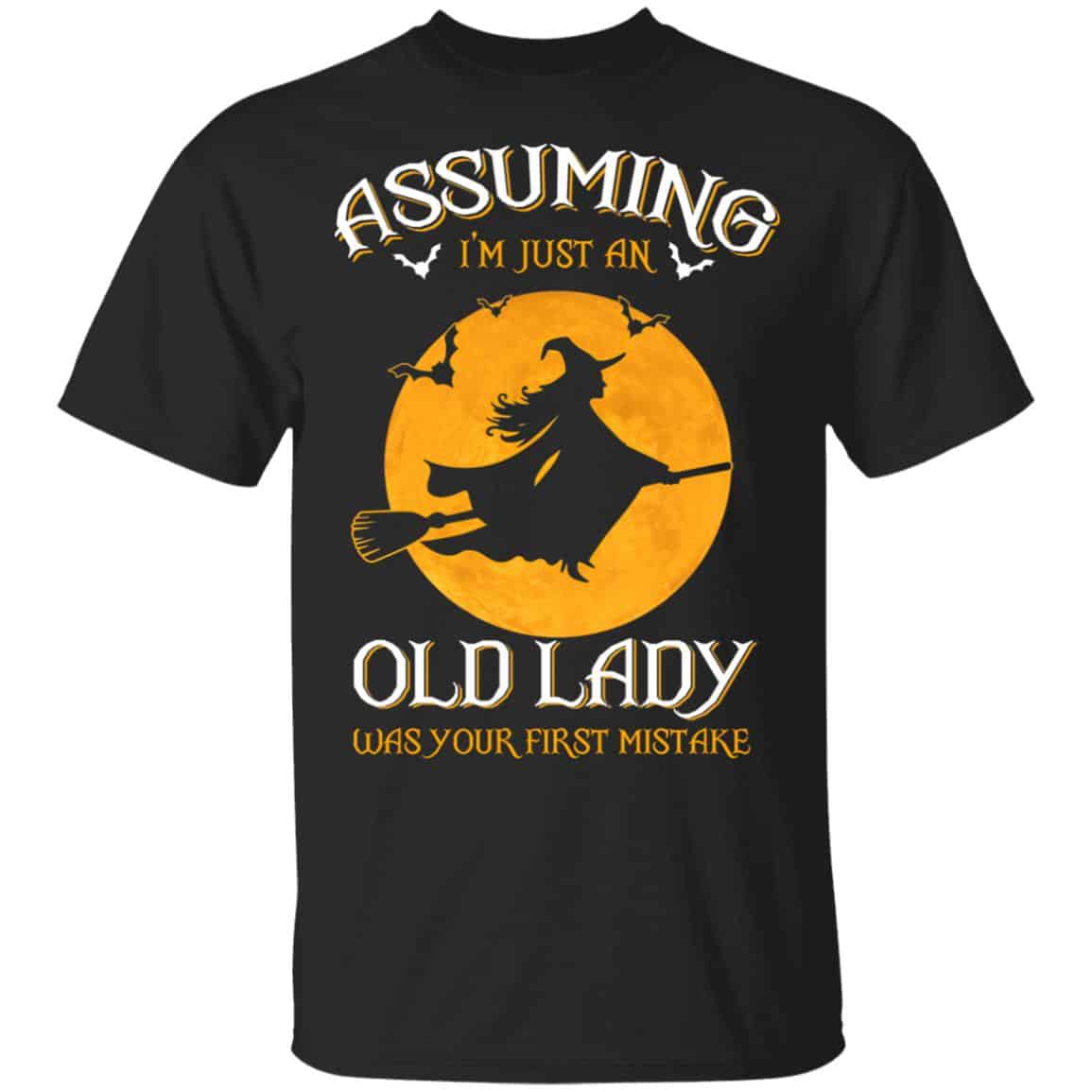 Assuming I’m Just An Old Lady Was Your First Mistake Halloween Shirt, Hoodie, Tank