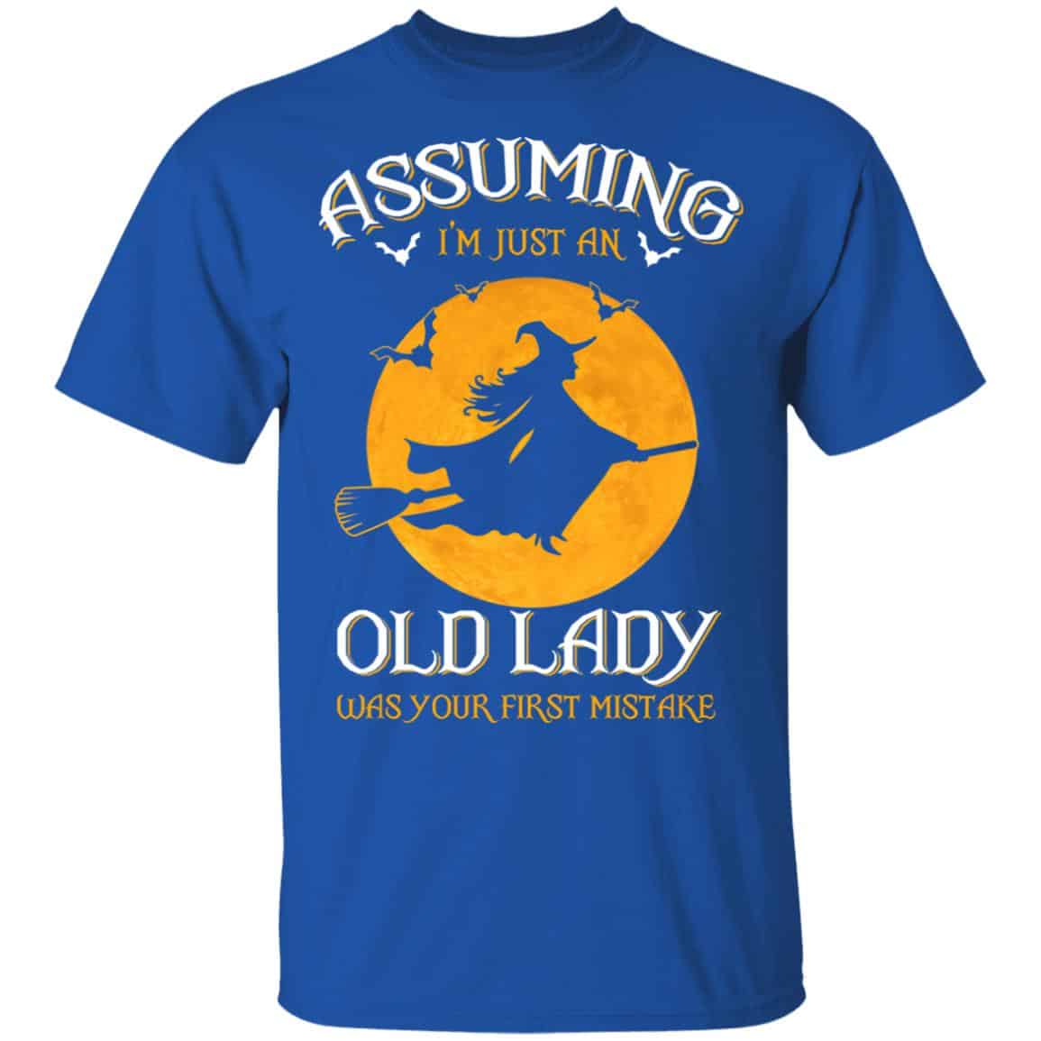 Assuming I’m Just An Old Lady Was Your First Mistake Halloween Shirt, Hoodie, Tank