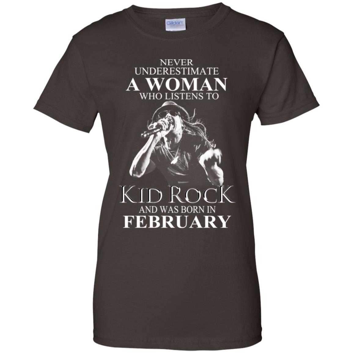 A Woman Who Listens To Kid Rock And Was Born In February T-Shirts, Hoodie, Tank