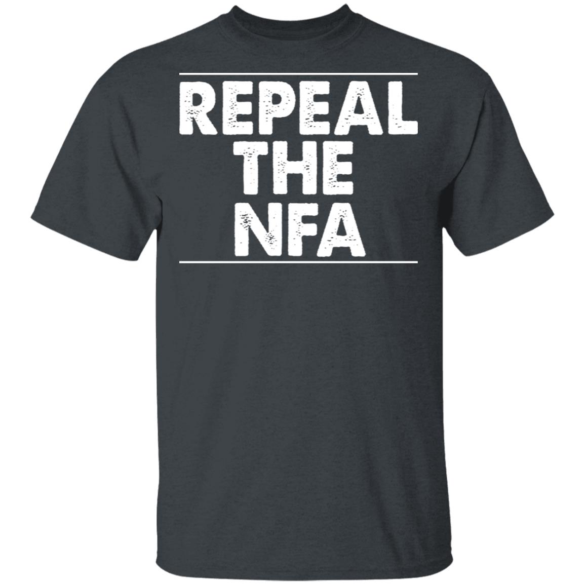 Repeal The NFA Shirt, Hoodie, Tank