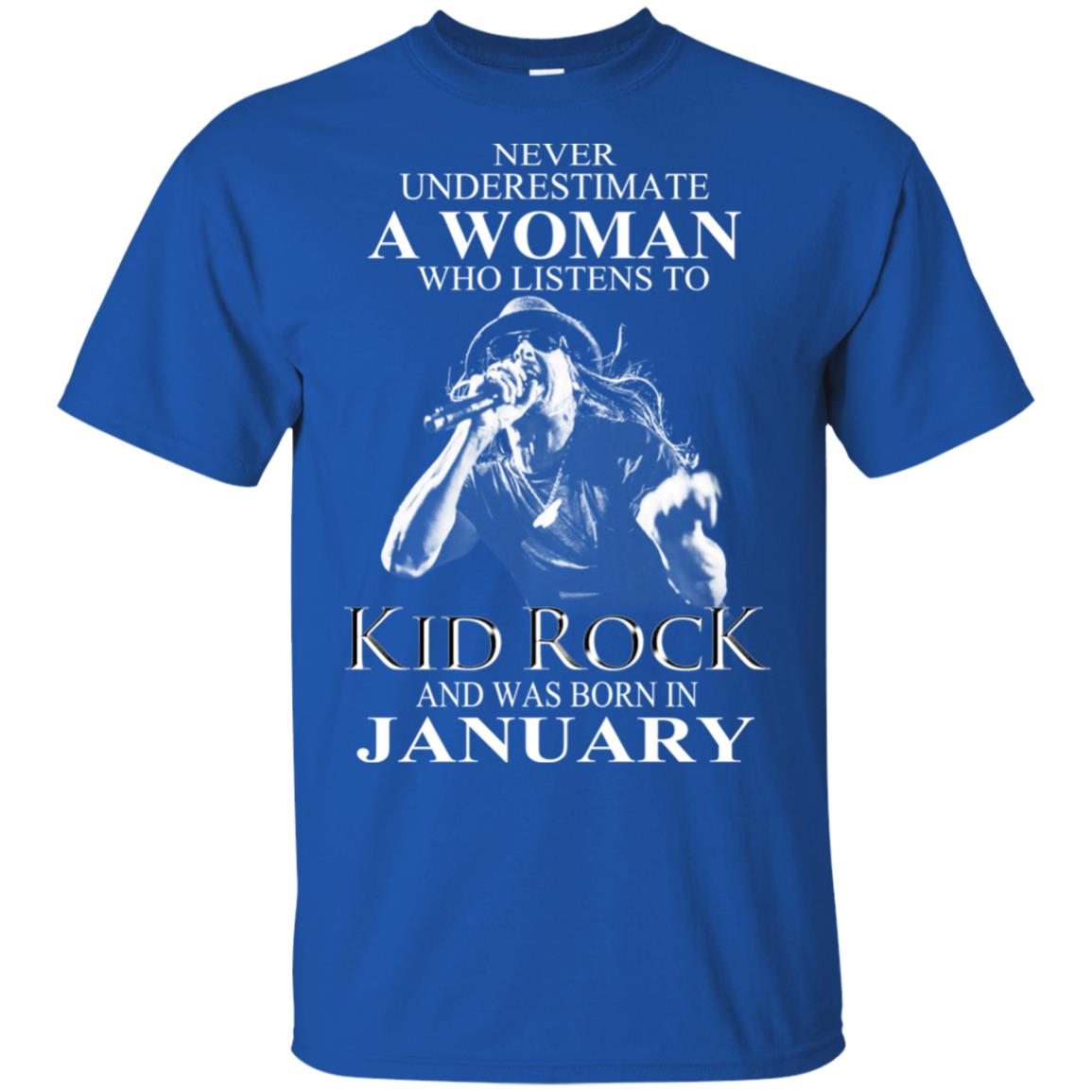 A Woman Who Listens To Kid Rock And Was Born In January T-Shirts, Hoodie, Tank