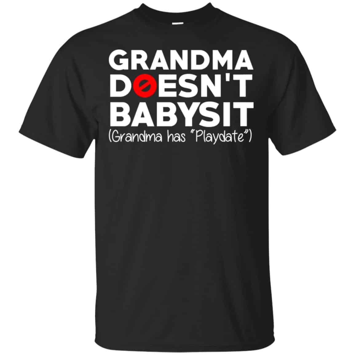 Grandma Doesn’t Babysit Grandma Has Playdate Shirt, Hoodie, Tank