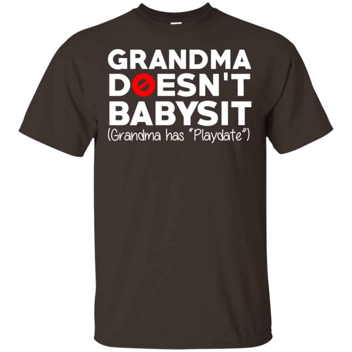 Grandma Doesn’t Babysit Grandma Has Playdate Shirt, Hoodie, Tank