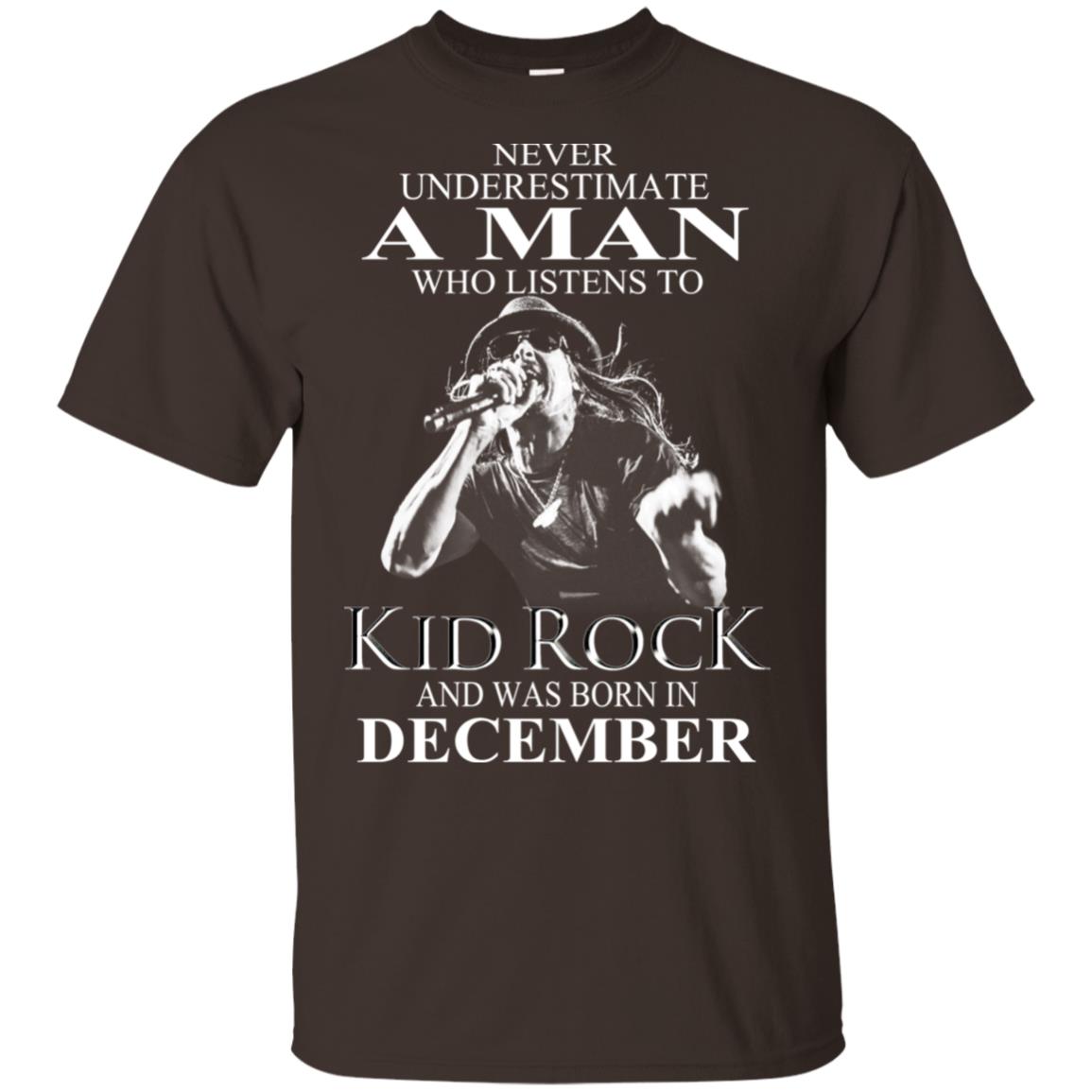 A Man Who Listens To Kid Rock And Was Born In December T-Shirts, Hoodie, Tank