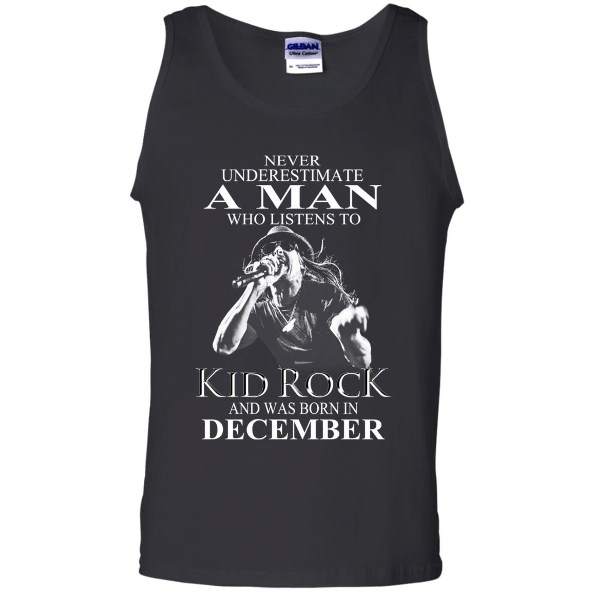 A Man Who Listens To Kid Rock And Was Born In December T-Shirts, Hoodie, Tank