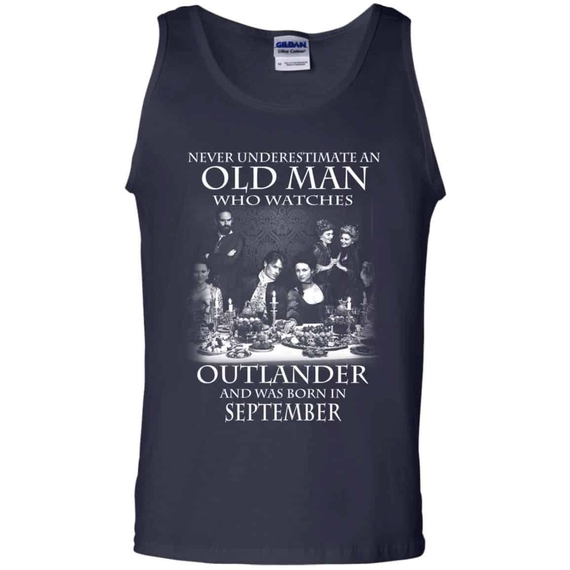 An Old Man Who Watches Outlander And Was Born In September T-Shirts, Hoodie, Tank