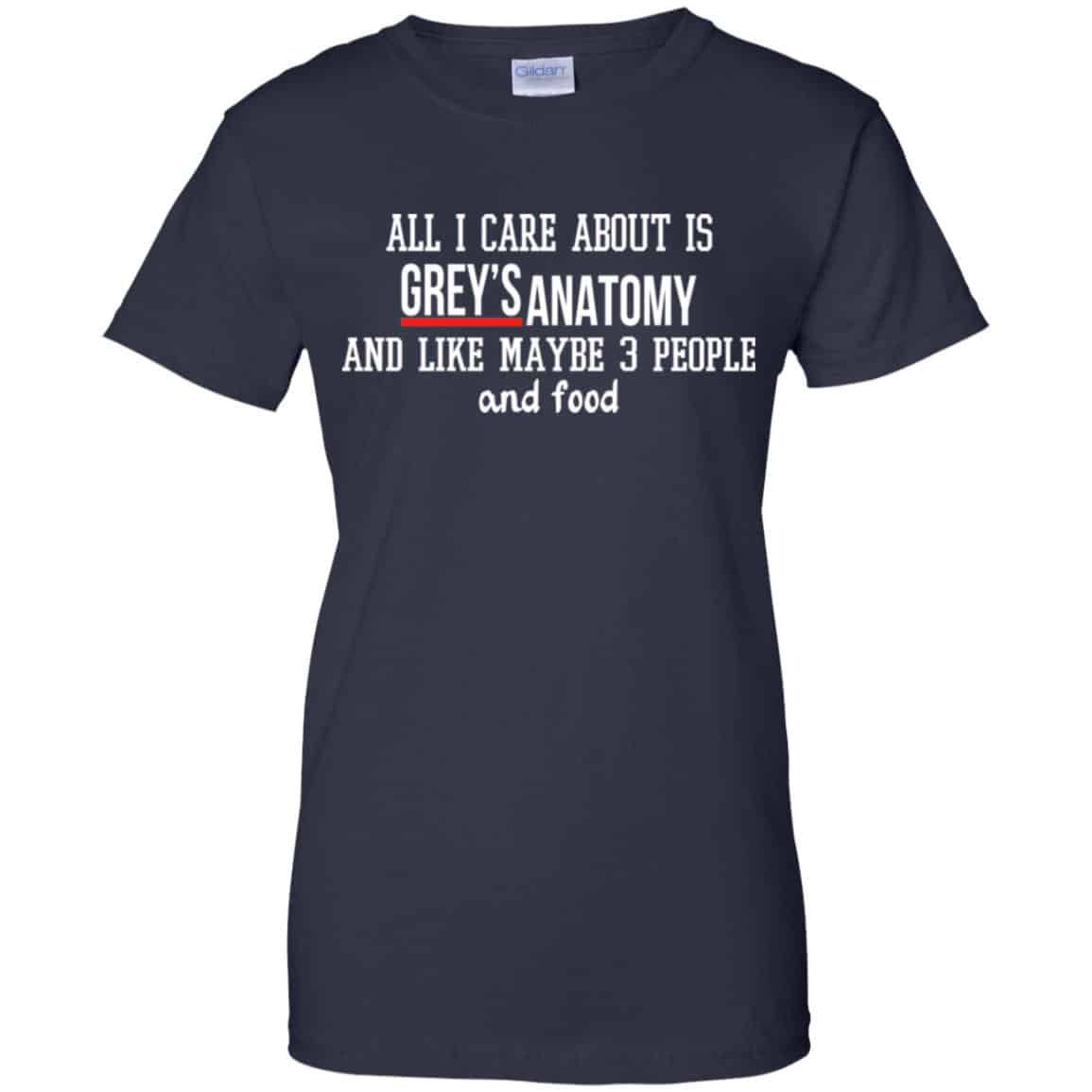 All I Care About Is Grey’s Anatomy And Like Maybe 3 People And Food Shirt, Hoodie, Tank