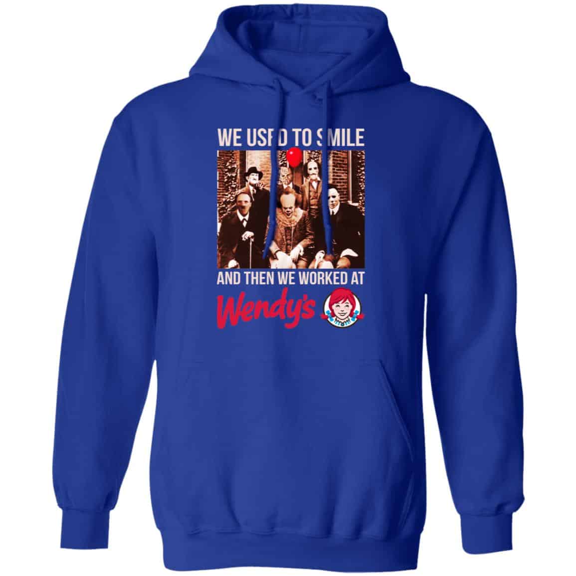 We Used To Smile And Then We Worked At Wendy’s Shirt, Hoodie, Tank