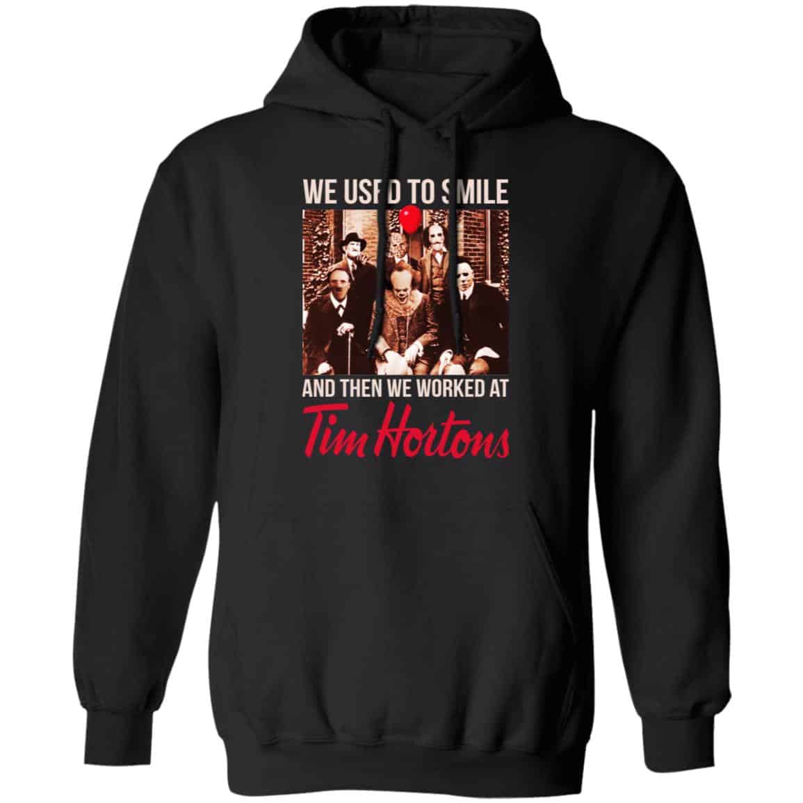 We Used To Smile And Then We Worked At Tim Hortons Shirt, Hoodie, Tank