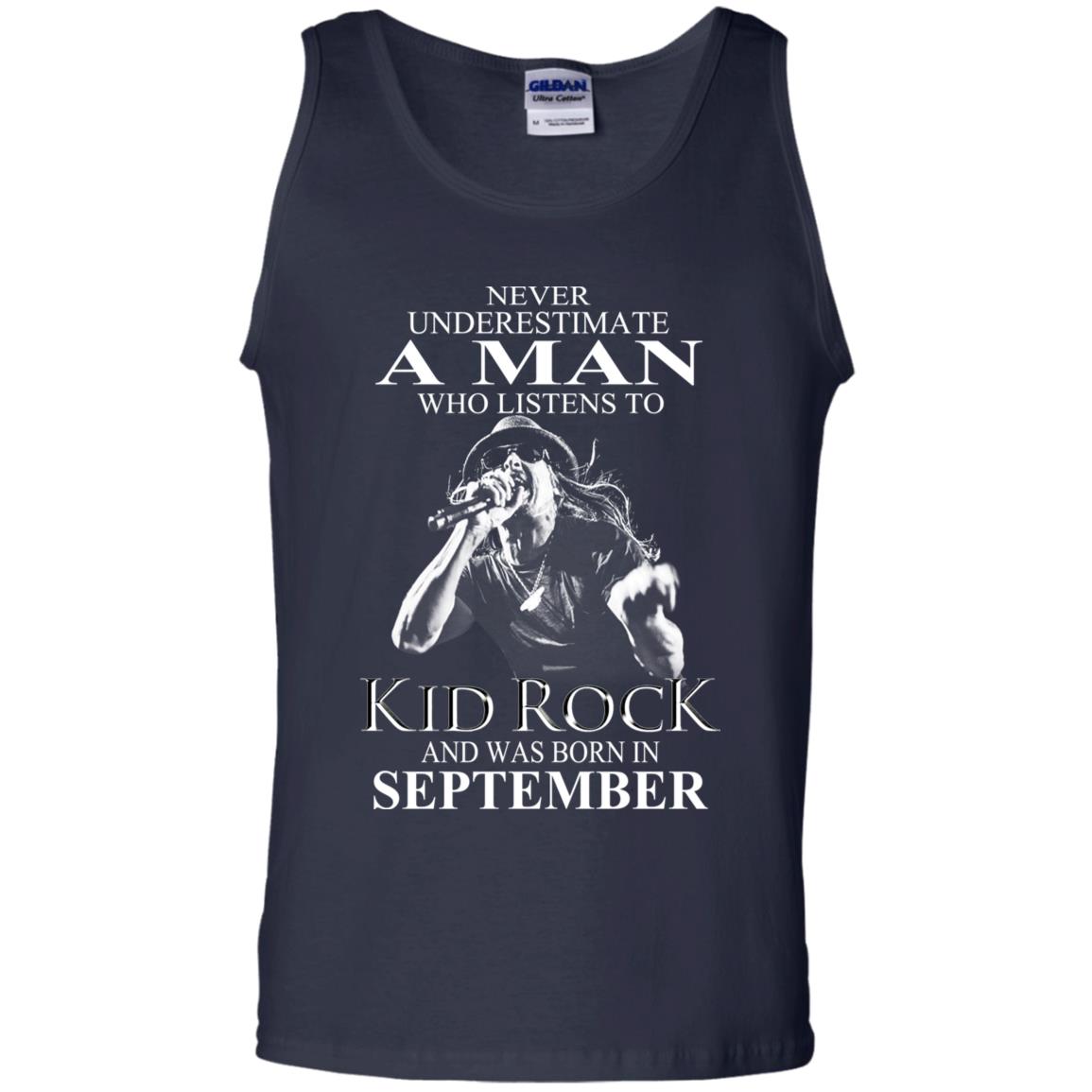 A Man Who Listens To Kid Rock And Was Born In September T-Shirts, Hoodie, Tank