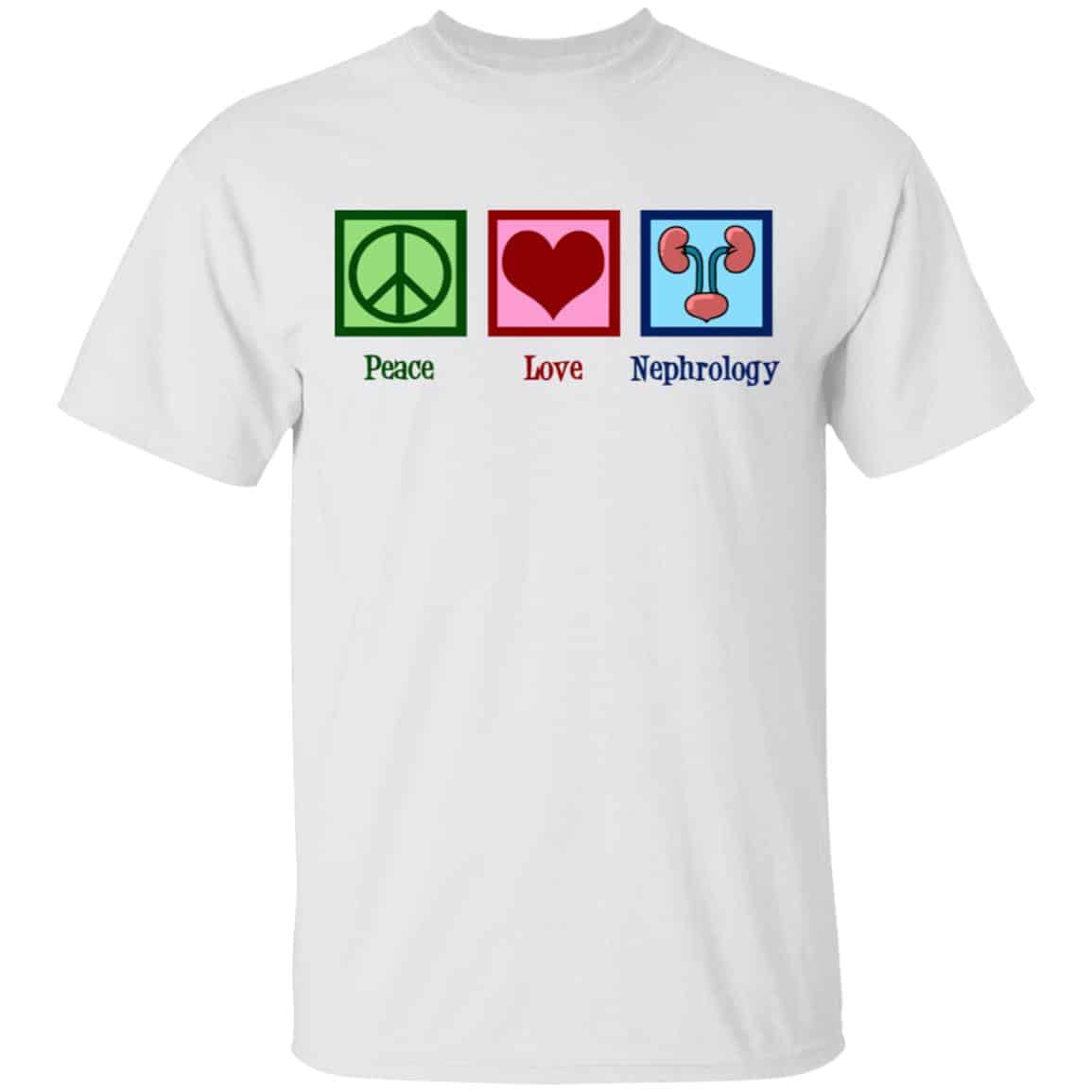 Peace Love Nephrology Shirt, Hoodie, Tank