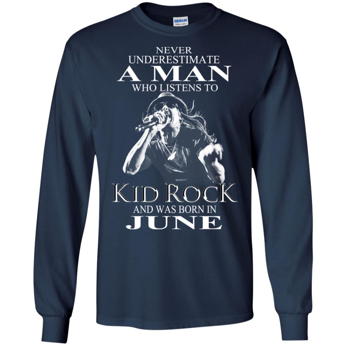 A Man Who Listens To Kid Rock And Was Born In June T-Shirts, Hoodie, Tank