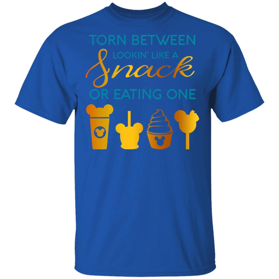 Torn Between Lookin’ Like A Snack Or Eating On Shirt, Hoodie, Tank