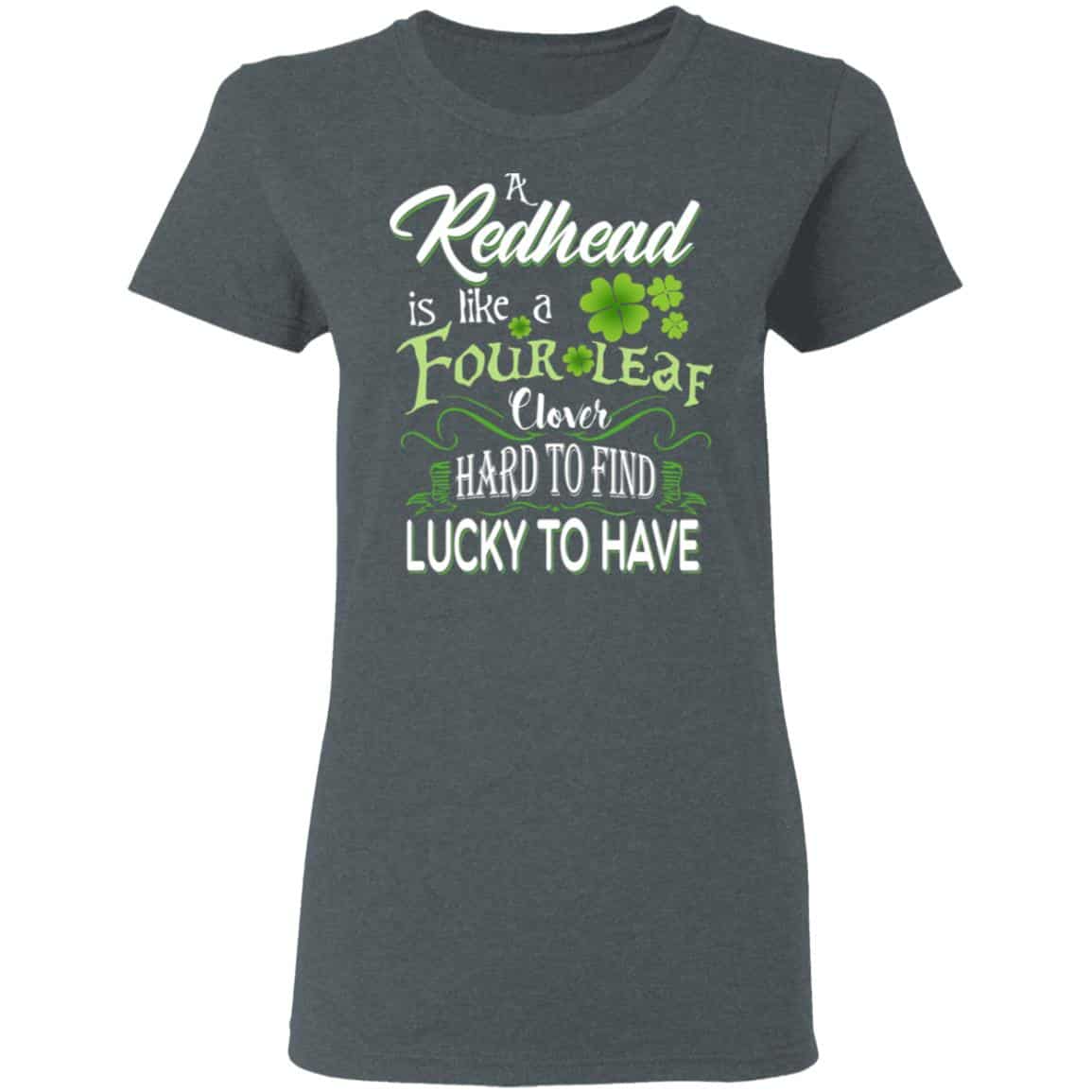 A Redhead Is Like A Four Leaf Clover Hard To Find Lucky To Have Shirt, Hoodie, Tank