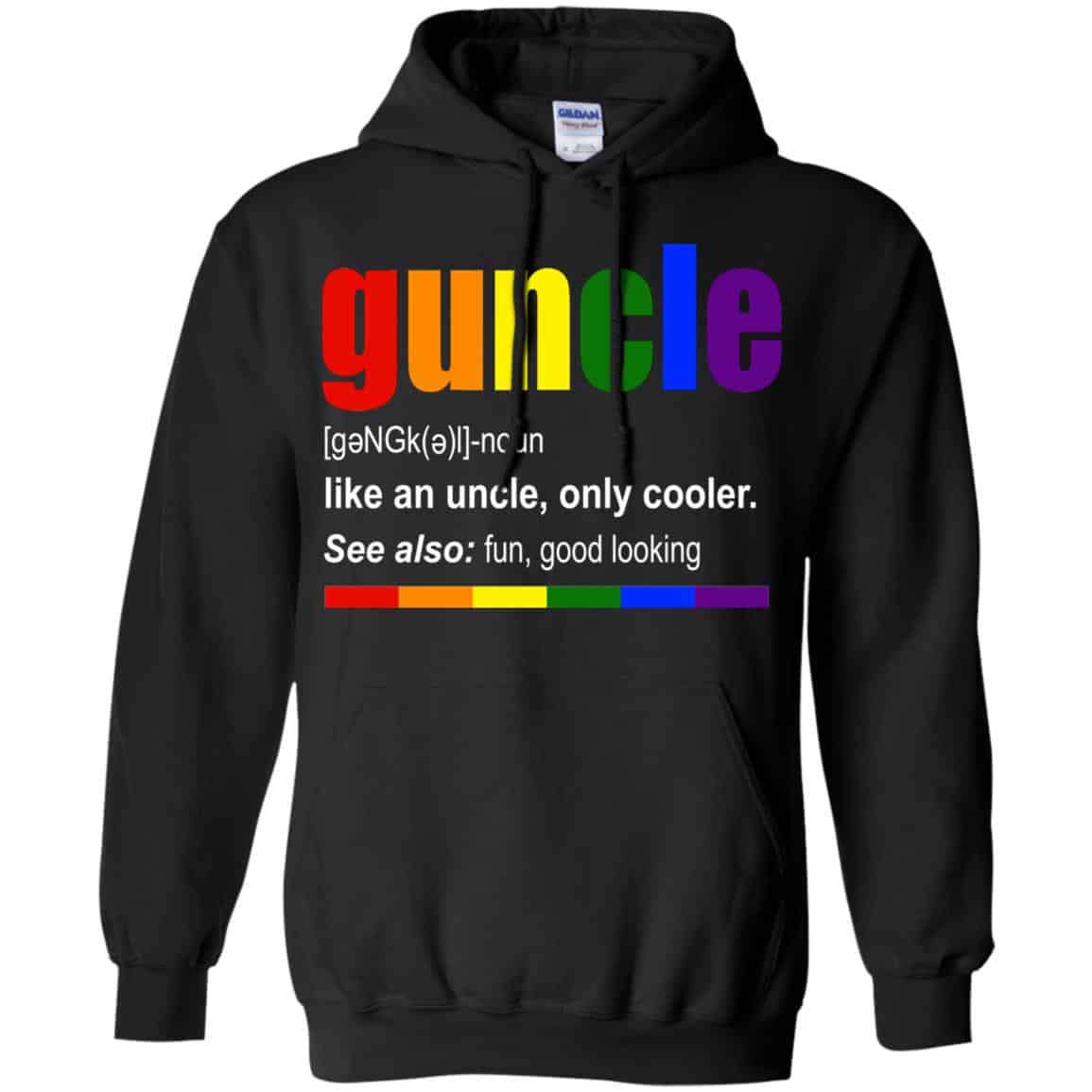 Guncle Like An Uncle, Only Cooler LGBT Shirt, Hoodie, Tank