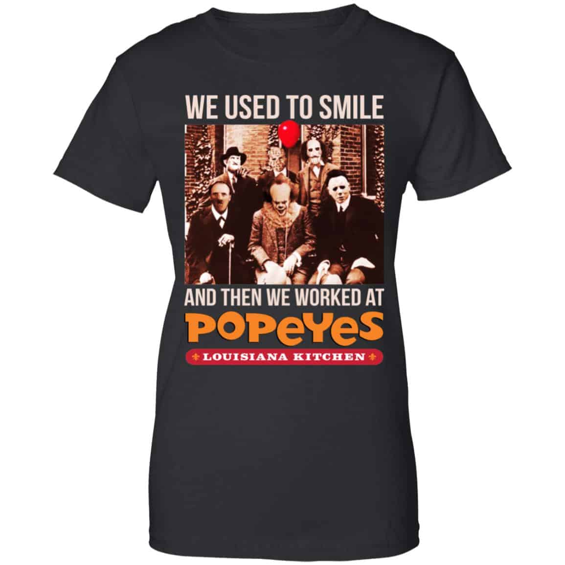 We Used To Smile And Then We Worked At Popeyes Louisiana Kitchen Shirt, Hoodie, Tank