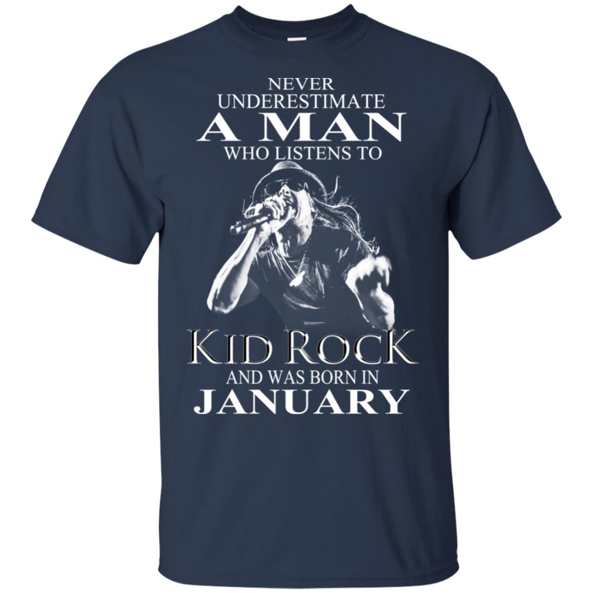 A Man Who Listens To Kid Rock And Was Born In January T-Shirts, Hoodie, Tank