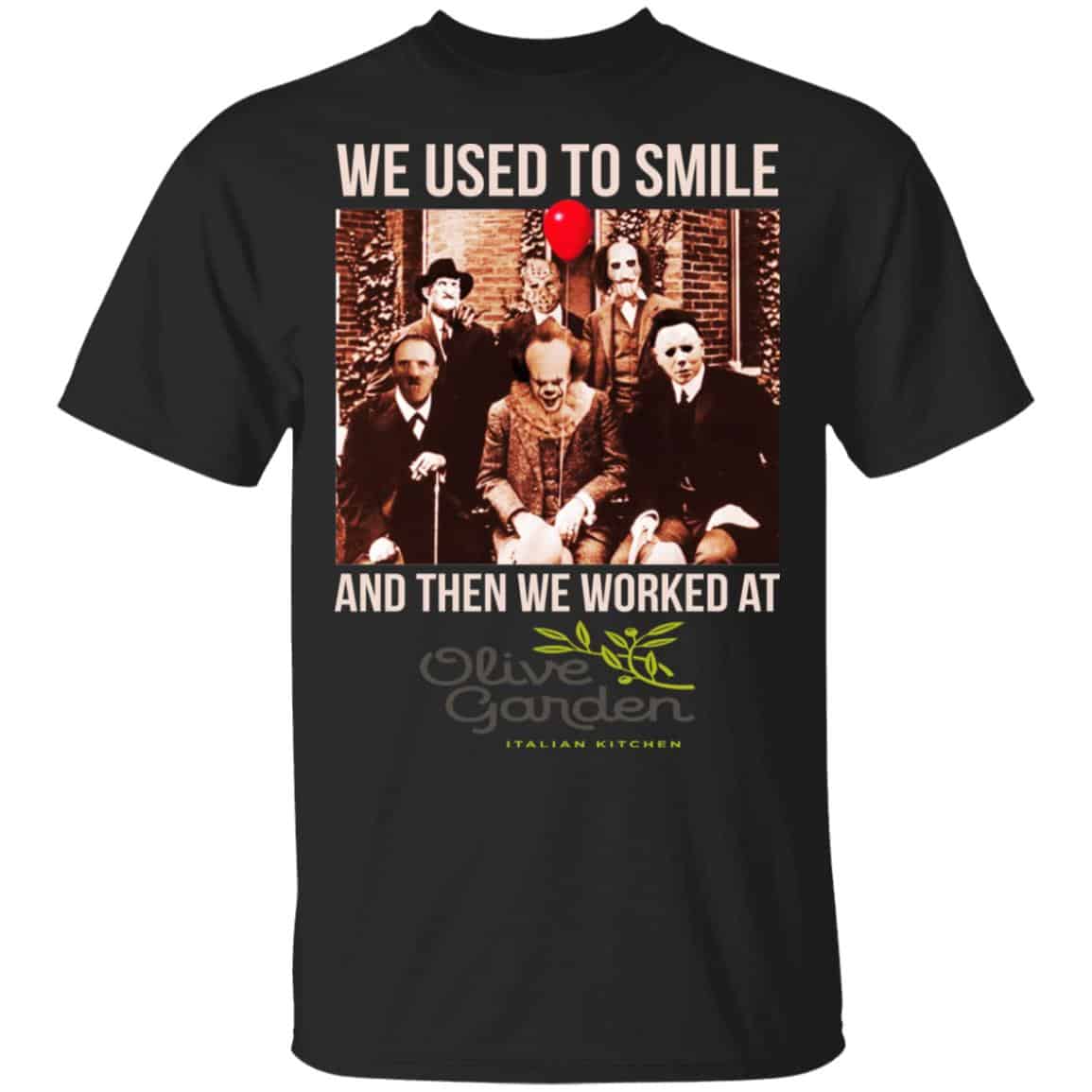 We Used To Smile And Then We Worked At Olive Garden Shirt, Hoodie, Tank