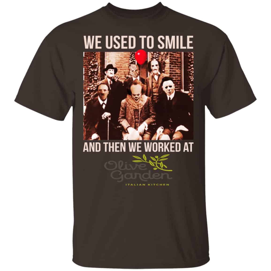 We Used To Smile And Then We Worked At Olive Garden Shirt, Hoodie, Tank