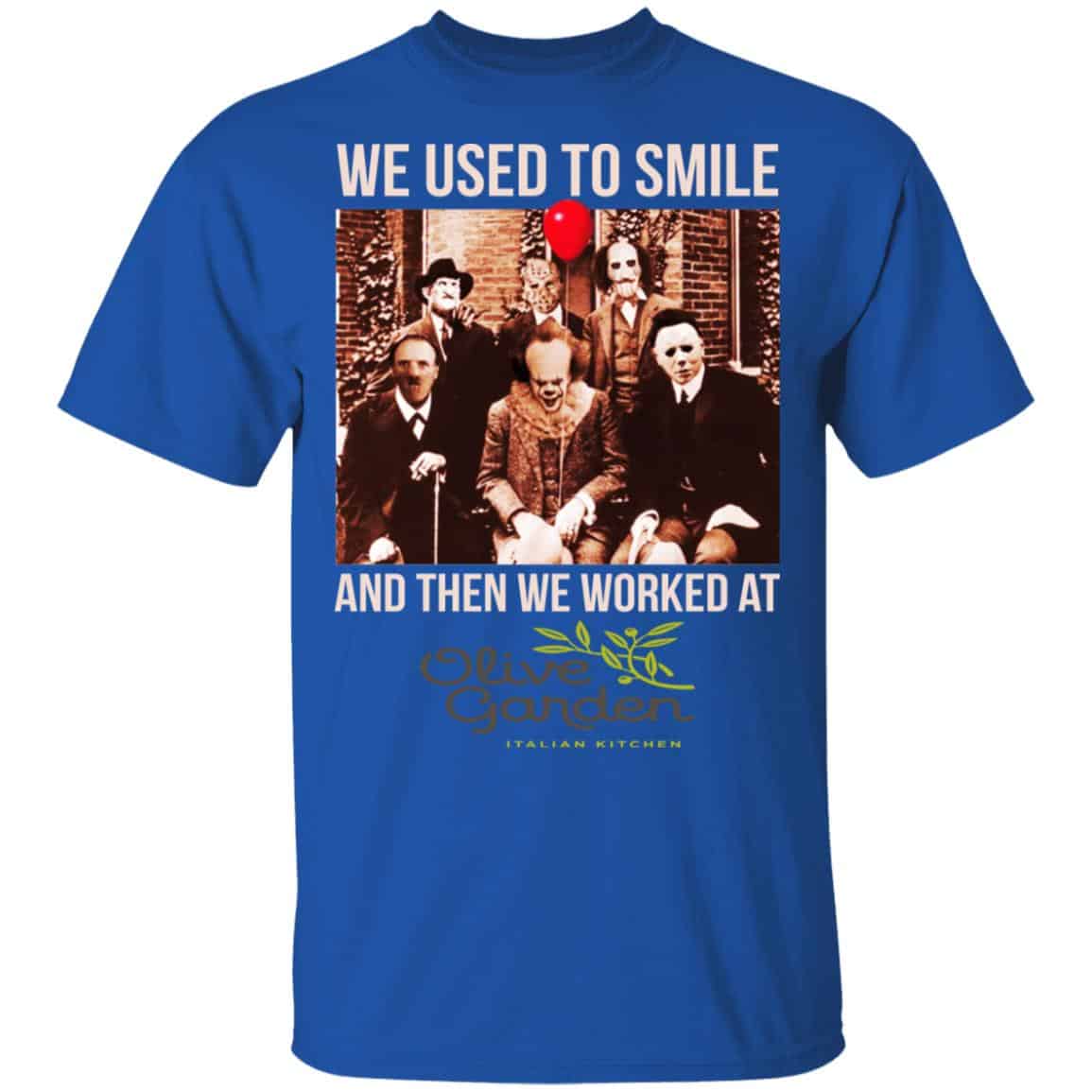 We Used To Smile And Then We Worked At Olive Garden Shirt, Hoodie, Tank