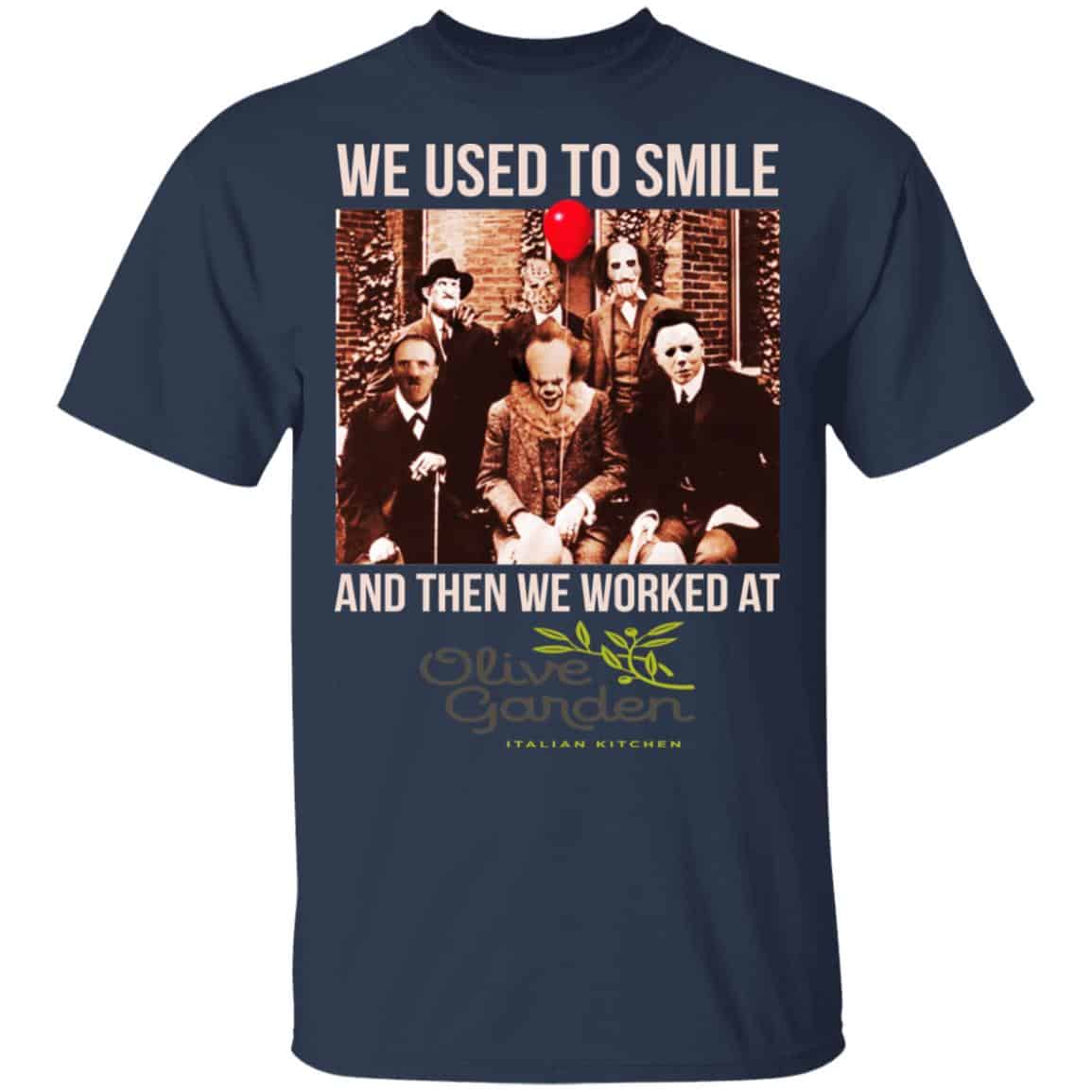 We Used To Smile And Then We Worked At Olive Garden Shirt, Hoodie, Tank