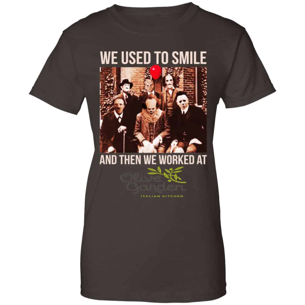 We Used To Smile And Then We Worked At Olive Garden Shirt, Hoodie, Tank