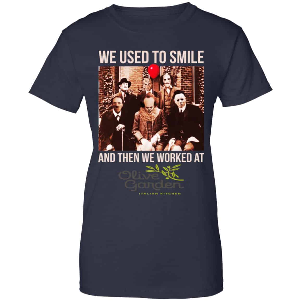 We Used To Smile And Then We Worked At Olive Garden Shirt, Hoodie, Tank