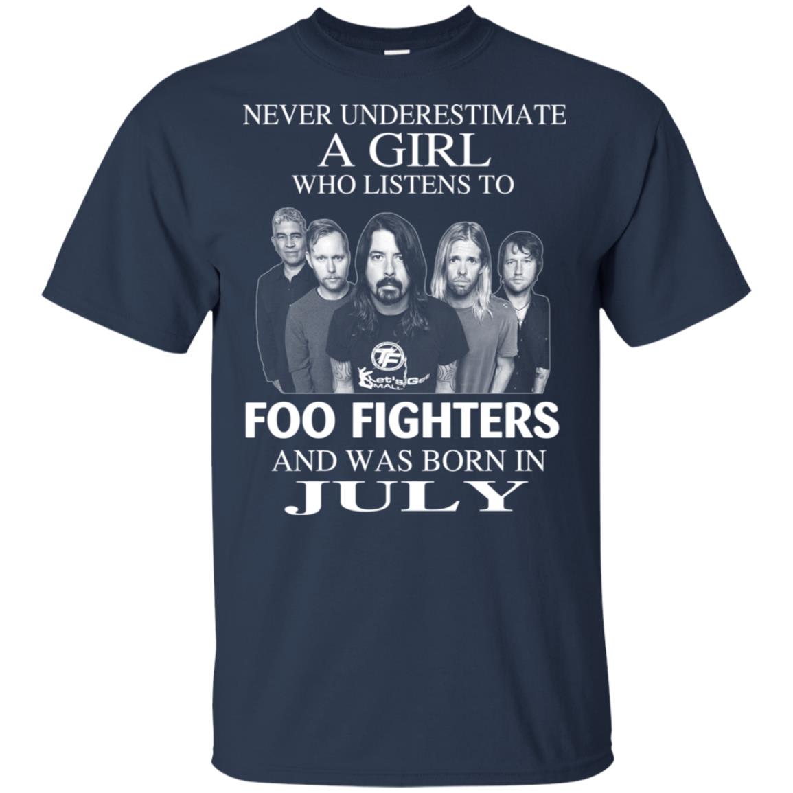 A Girl Who Listens To Foo Fighters And Was Born In July T-Shirts, Hoodie, Tank