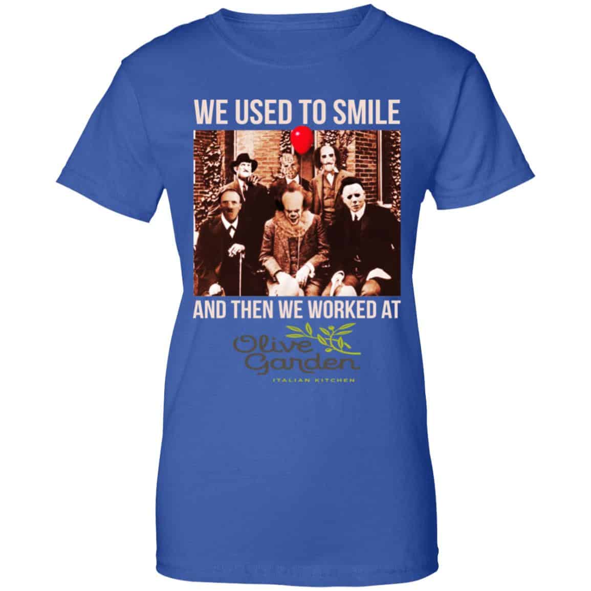 We Used To Smile And Then We Worked At Olive Garden Shirt, Hoodie, Tank