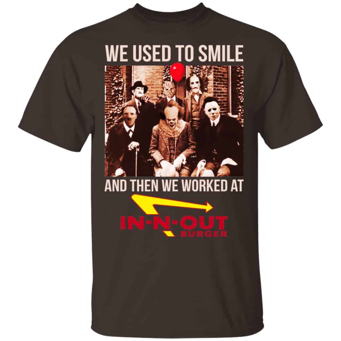 We Used To Smile And Then We Worked At In-N-Out Burger Shirt, Hoodie, Tank