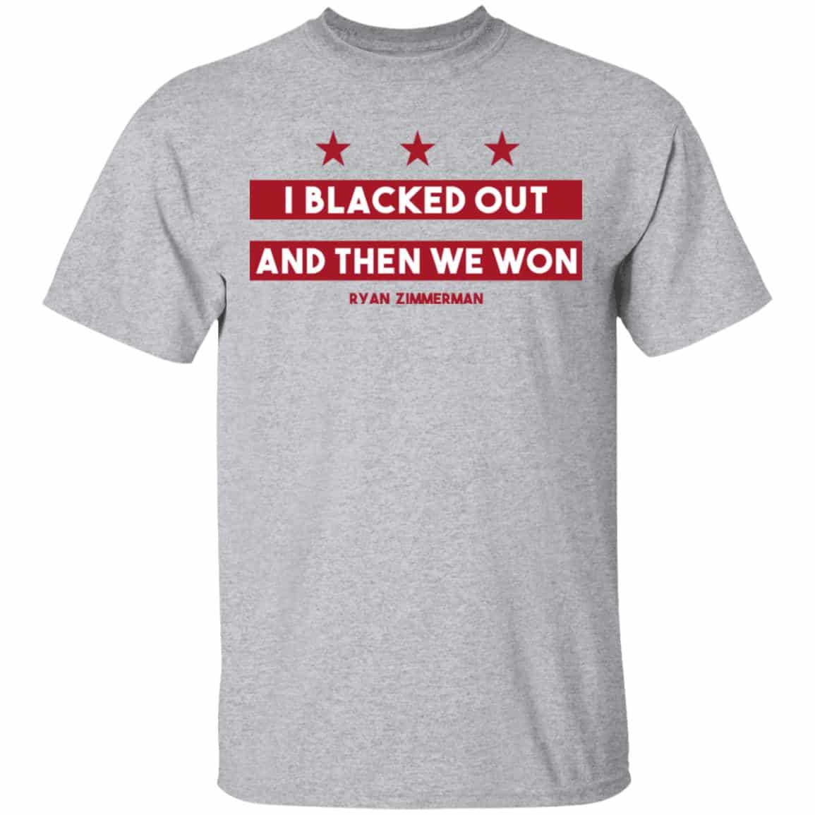 Ryan Zimmerman I Blacked Out And Then We Won Shirt, Hoodie, Tank