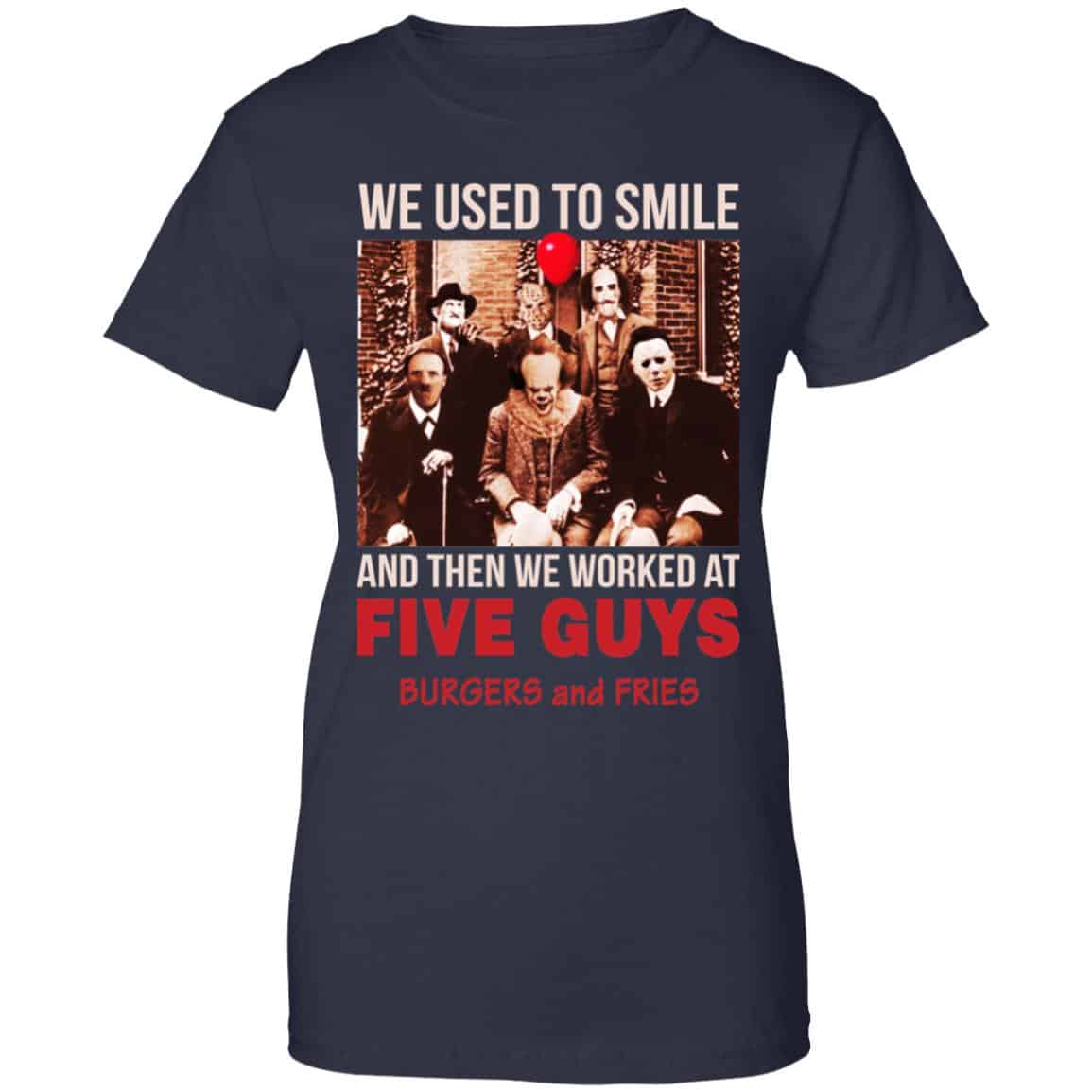 We Used To Smile And Then We Worked At Five Guys Shirt, Hoodie, Tank