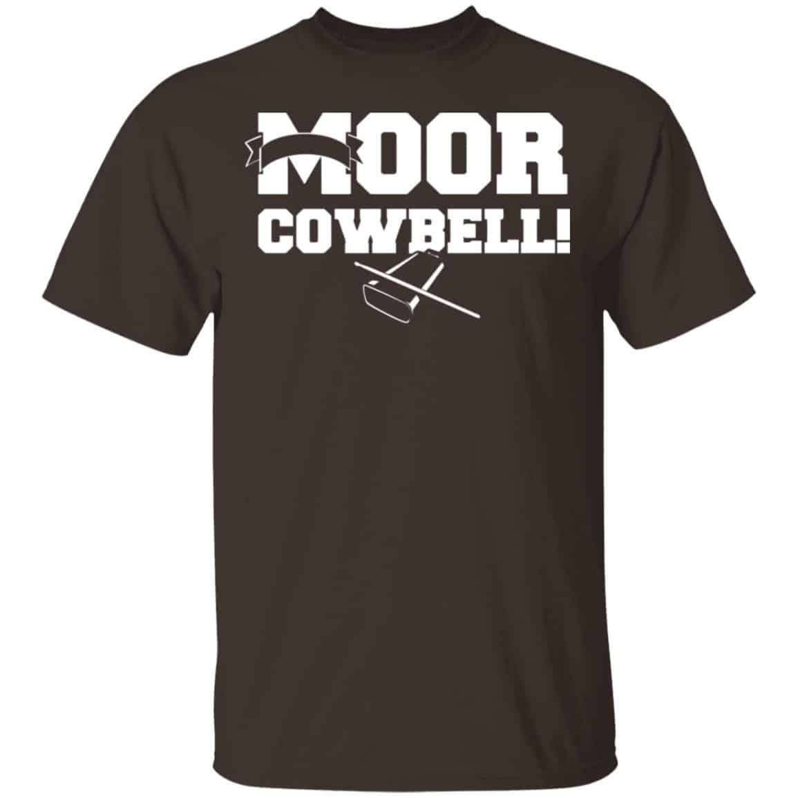 Moor Cowbell Shirt, Hoodie, Tank