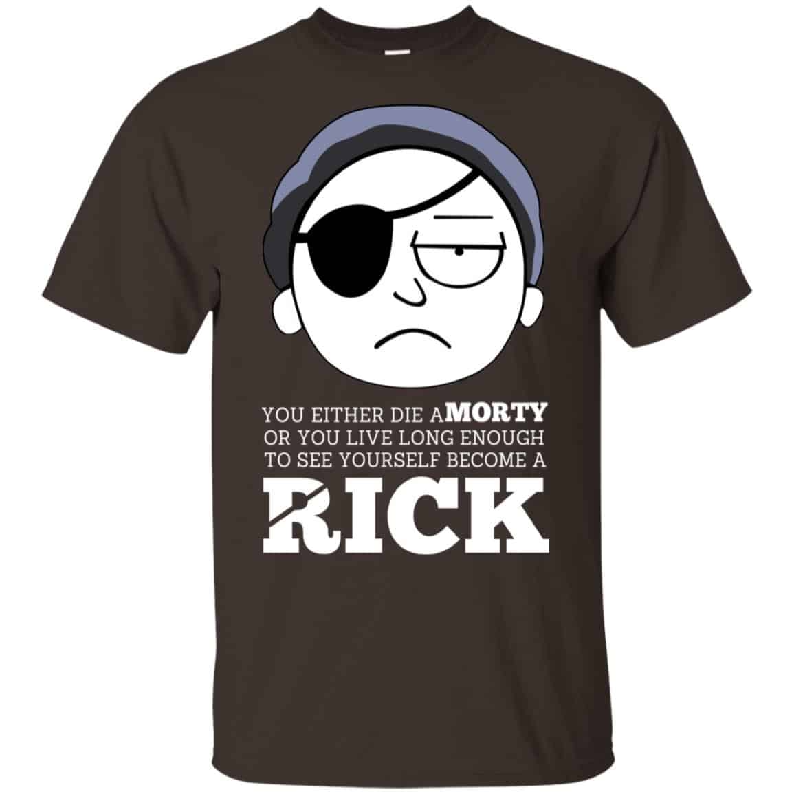 Rick And Morty: You Either Die A Morty Or You Live Long Enough To See Yourself Become A Rick Shirt, Hoodie, Tank