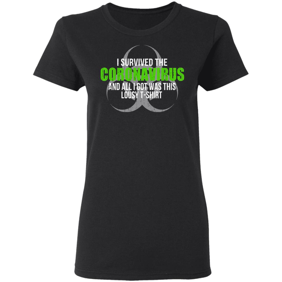 I Survived The Coronavirus And All I Got Was This Loust T-Shirt Humor Shirt, Hoodie, Tank
