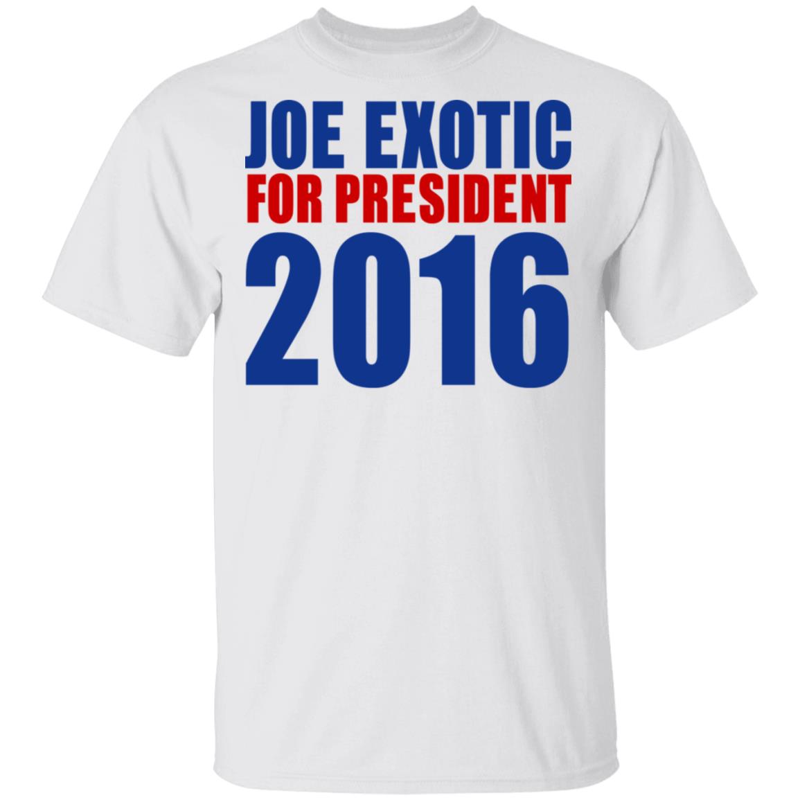 Joe Exotic For President 2016 Make America Exotic Again Shirt, Hoodie, Tank