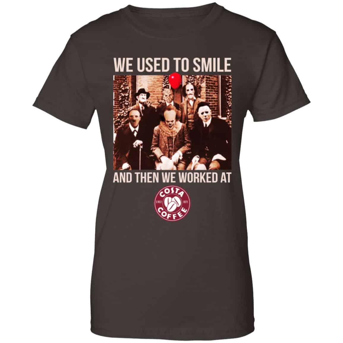 We Used To Smile And Then We Worked At Costa Coffee Shirt, Hoodie, Tank