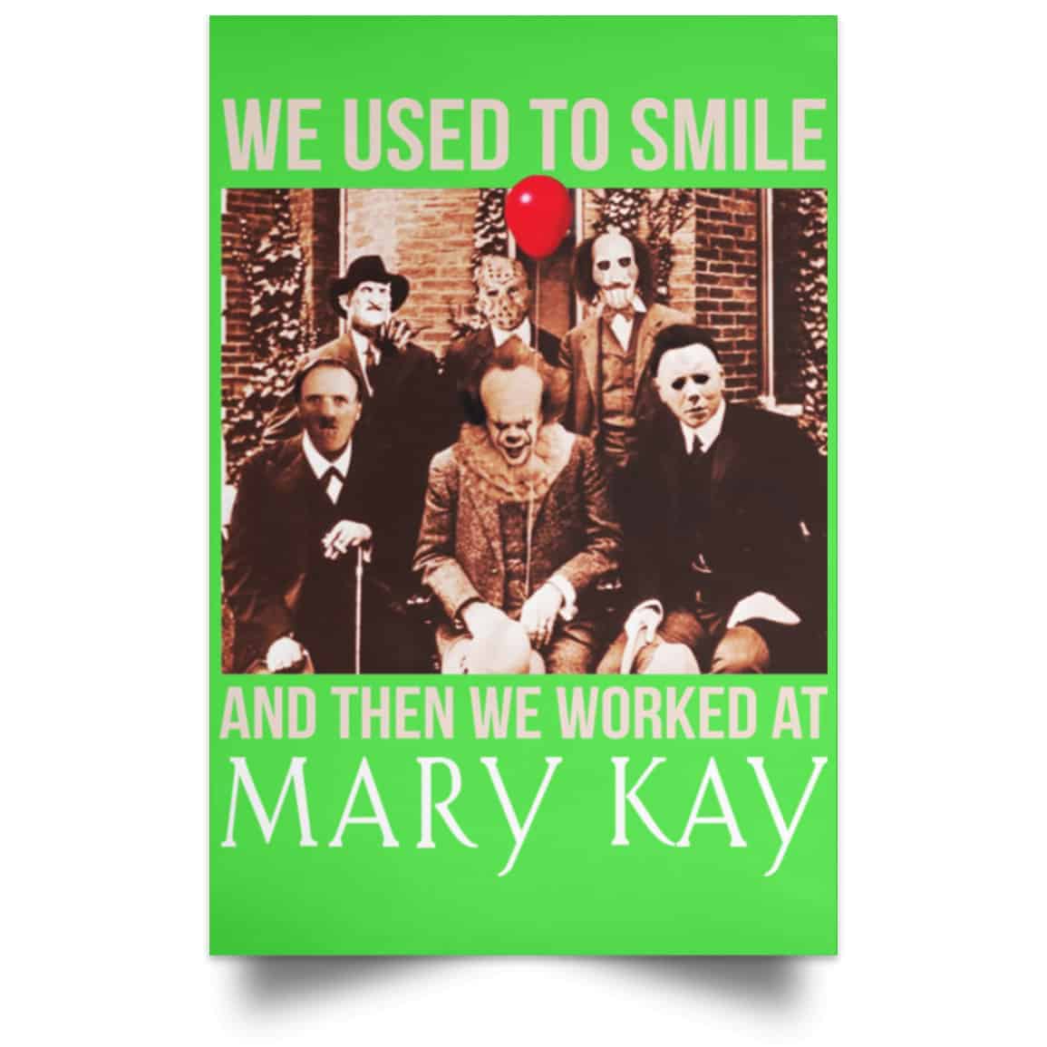 We Used To Smile And Then We Worked At Mary Kay Poster