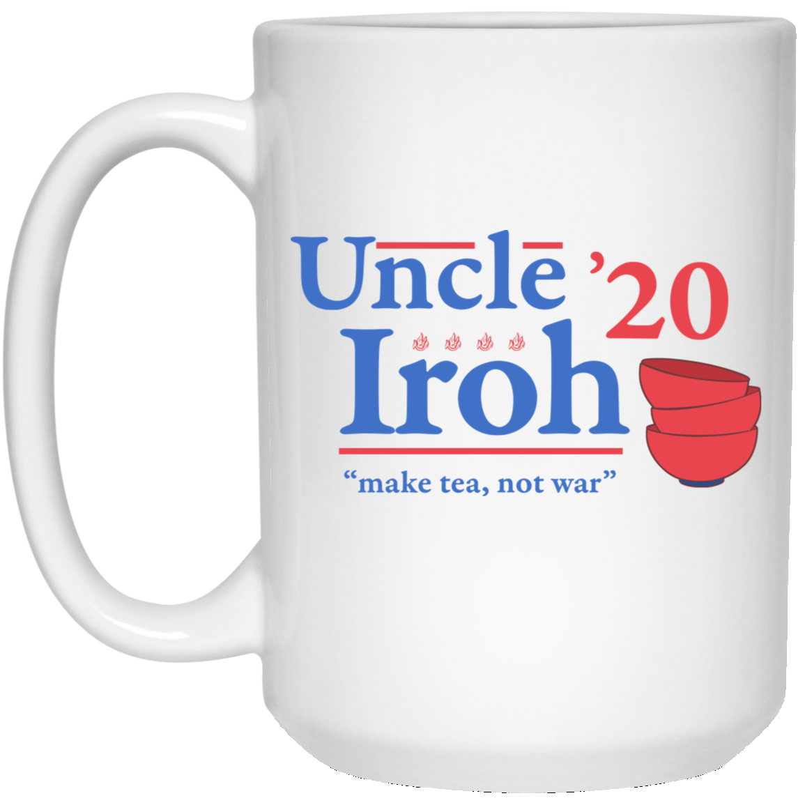 Uncle Iroh 2020 Make Tea Not War Mug