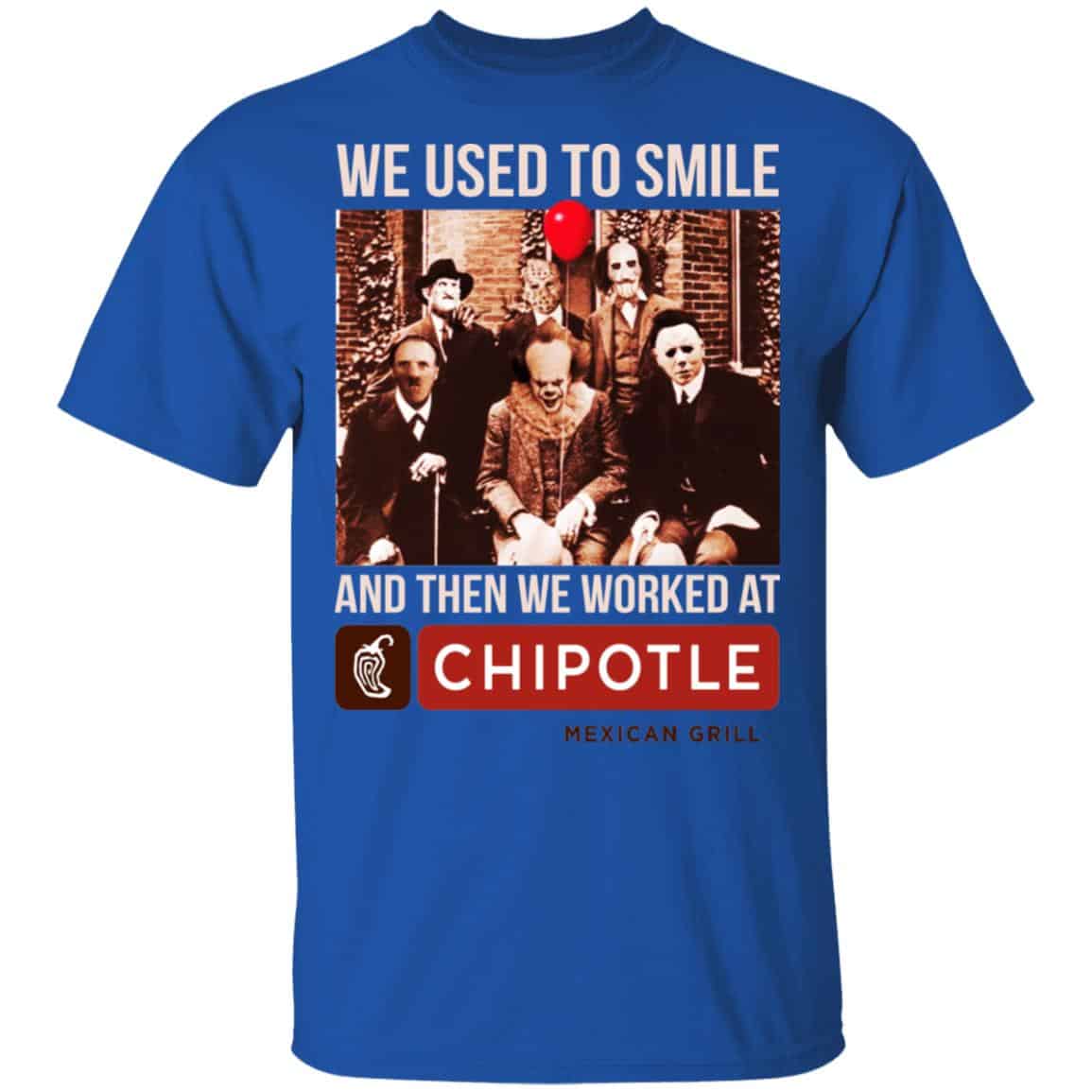 We Used To Smile And Then We Worked At Chipotle Mexican Grill Shirt, Hoodie, Tank